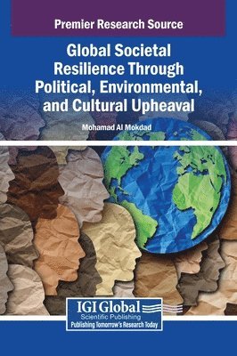 Mohamad Al Mokdad - Global Societal Resilience Through Political, Environmental, and Cultural Upheaval, Inbunden