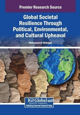 Mohamad Al Mokdad - Global Societal Resilience Through Political, Environmental, and Cultural Upheaval, Häftad