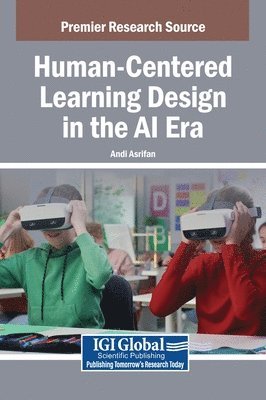 Andi Asrifan - Human-Centered Learning Design in the AI Era, Inbunden