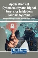 Mohammad Badruddoza Talukder, Ismot Tasmary Salsabil - Applications of Cybersecurity and Digital Forensics in Modern Tourism Systems, Inbunden