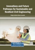 Sérgio António Neves Lousada - Innovations and Future Pathways for Sustainable and Resilient Civil Engineering, Övrigt