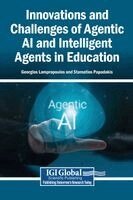 Georgios Lampropoulos, Stamatios Papadakis - Innovations and Challenges of Agentic AI and Intelligent Agents in Education, Inbunden