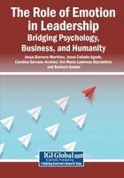 Jesus Barrena-Martinez, Jesus Collado Agudo - The Role of Emotion in Leadership: Bridging Psychology, Business, and Humanity, Häftad
