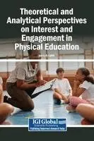 Joseph Lobo - Theoretical and Analytical Perspectives on Interest and Engagement in Physical Education, Inbunden. Tillgänglighet: Lägg i varukorg