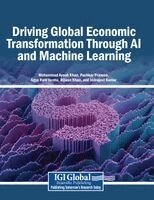 Mohammad Ayoub Khan, Pushkar Praveen - Driving Global Economic Transformation Through AI and Machine Learning, Häftad