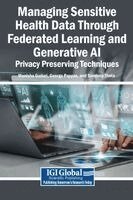 Manisha Guduri, George Pappas, Sandeep Thota - Managing Sensitive Health Data Through Federated Learning and Generative AI, Inbunden