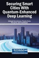 Velliangiri Sarveshwaran, Priyanka Verma - Securing Smart Cities With Quantum-Enhanced Deep Learning, Inbunden