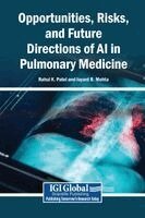 Rahul K Patel, Jayant B Mehta - Opportunities, Risks, and Future Directions of AI in Pulmonary Medicine, Inbunden