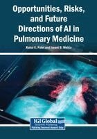 Rahul K. Patel, Jayant B. Mehta - Opportunities, Risks, and Future Directions of AI in Pulmonary Medicine, Häftad