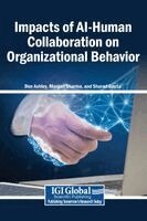 Don Ashley, Manjari Sharma, Sharad Gupta - Impacts of AI-Human Collaboration on Organizational Behavior, Inbunden