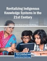 Monicca Thulisile Bhuda, Tebogo Maria Mothiba - Revitalizing Indigenous Knowledge Systems in the 21st Century, Häftad
