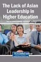 Tony Lee, Lavelle Hendricks, Dimitra J Smith - Lack of Asian Leadership in Higher Education, Inbunden. Tillgänglighet: Lägg i varukorg