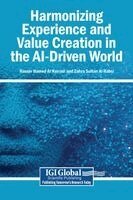 Nasser Hamed Al Harrasi, Zahra Sultan Al Habsi - Harmonizing Experience and Value Creation in the AI-Driven World, Inbunden