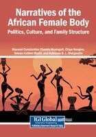 Narratives of the African Female Body: Politics, Culture, and Family Structure