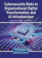 Saqib Saeed, Sohail Safdar, Farhan Ullah - Cybersecurity Risks in Organizational Digital Transformation and AI Infrastructure, Inbunden