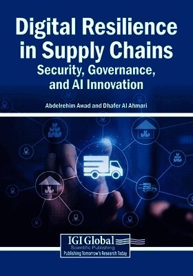 Abdelrehim Awad, Dhafer Al Ahmari - Digital Resilience in Supply Chains: Security, Governance, and AI Innovation, Häftad. Tillgänglighet: Lägg i varukorg