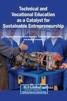 Efigenia Madalena Mario Semente, Sulaiman Olusegun Atiku, Andrew Jeremiah - Technical and Vocational Education as a Catalyst for Sustainable Entrepreneurship, Inbunden