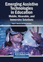 Filipe T. Moreira, Sara Martins - Emerging Assistive Technologies in Education: Mobile, Wearable, and Immersive Solutions, Häftad