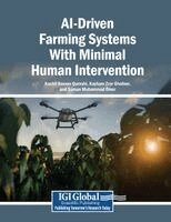 Kashif Naseer Qureshi, Kayhan Zrar Ghafoor - AI-Driven Farming Systems With Minimal Human Intervention, Häftad