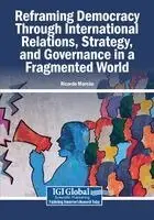 Ricardo Marcão - Reframing Democracy Through International Relations, Strategy, and Governance in a Fragmented World, Häftad. Tillgänglighet: Lägg i varukorg