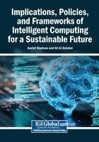 Anchit Bijalwan, Ali Al-Dulaimi - Implications, Policies, and Frameworks of Intelligent Computing for a Sustainable Future, Häftad