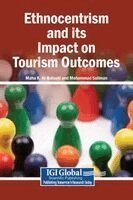 Maha K Al-Balushi, Mohammad Soliman - Ethnocentrism and Its Impact on Tourism Outcomes, Inbunden