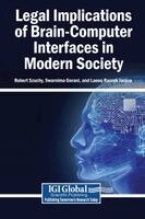 Robert Szuchy, Swarnima Gorani, Laeeq Razzak Janjua - Legal Implications of Brain-Computer Interfaces in Modern Society, Inbunden