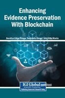 Dorottya Edina Kozma, Swarnima Gorani, Otilia Manta - Enhancing Evidence Preservation With Blockchain, Inbunden