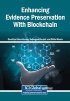 Dorottya Edina Kozma, Swarnima Gorani - Enhancing Evidence Preservation With Blockchain, Häftad