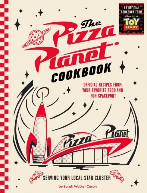 Sarah Walker Caron - Pizza Planet Cookbook, E-bok