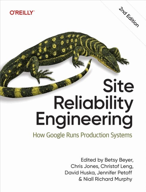 Niall Richard Murphy, Jennifer Petoff, David Huska, Christof Leng, Chris Jones, Betsy Beyer - Site Reliability Engineering, E-bok. Tillgänglighet: Lägg i varukorg