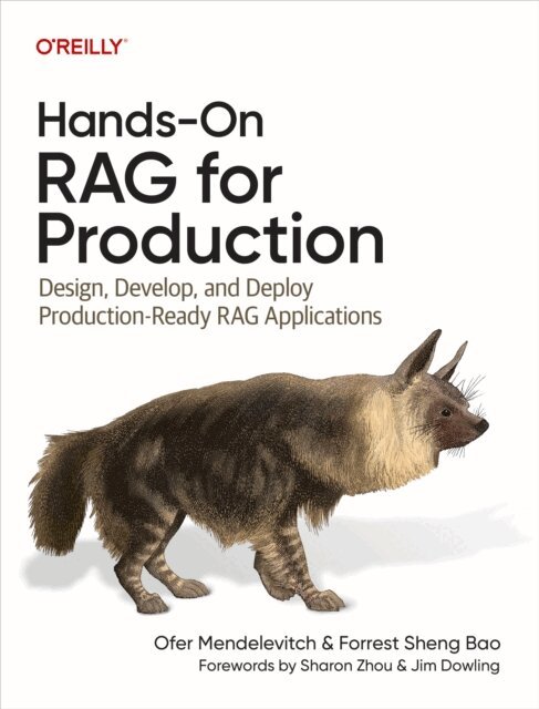 Forrest Sheng Bao, Ofer Mendelevitch - Hands-On RAG for Production, E-bok. Tillgänglighet: Lägg i varukorg
