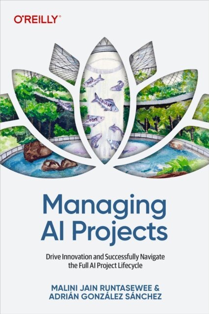 Adrian Gonzalez Sanchez, Malini Jain Runtasewee - Managing AI Projects, E-bok. Tillgänglighet: Lägg i varukorg