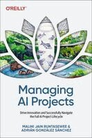 Malini Jain, Adrian Gonzalez Sanchez - Managing AI Projects, Häftad. Tillgänglighet: Lägg i varukorg