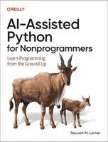Reuven M. Lerner - AI-Assisted Python for Nonprogrammers, Häftad. Tillgänglighet: Lägg i varukorg