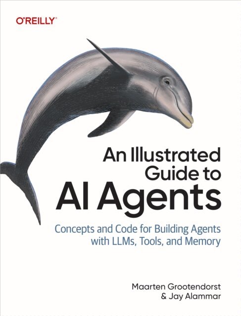 Jay Alammar, Maarten Grootendorst - Illustrated Guide to AI Agents, E-bok