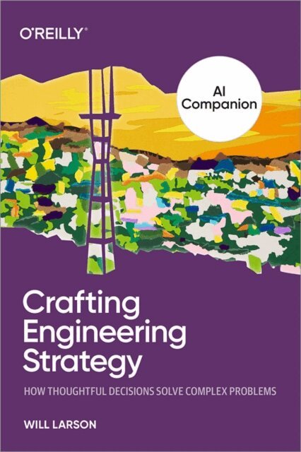 Will Larson - AI Companion to Crafting Engineering Strategy, E-bok