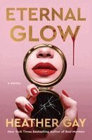 Heather Gay - Eternal Glow: A Novel. Tillgänglighet: Lägg i varukorg