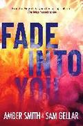 Fade into You