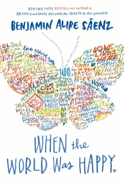 Benjamin Alire Saenz - When the World Was Happy, E-bok