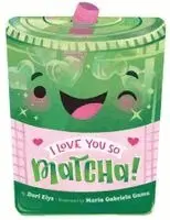 Dori Elys - I Love You So Matcha!, Kartonnage. Tillgänglighet: Kommande
