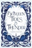Leena Kazak - Between Tides & Thunder, Häftad