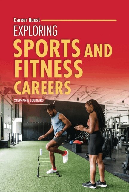 Stephanie Loureiro - Exploring Sports and Fitness Careers, E-bok