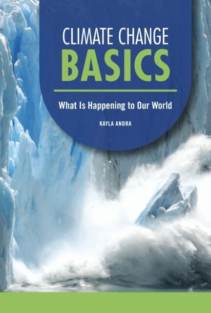 Kayla Andra - Climate Change Basics, E-bok