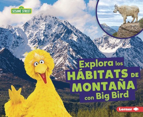 Charlotte Reed - Explora Los Hábitats de Montaña Con Big Bird (Explore Mountain Habitats with Big Bird), Häftad