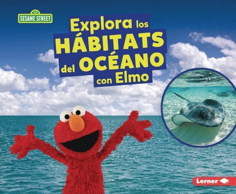 Charlotte Reed - Explora Los Hábitats del Océano Con Elmo (Explore Ocean Habitats with Elmo), Häftad