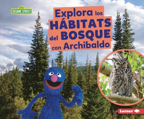 Charlotte Reed - Explora Los Hábitats del Bosque Con Archibaldo (Explore Forest Habitats with Grover), Häftad