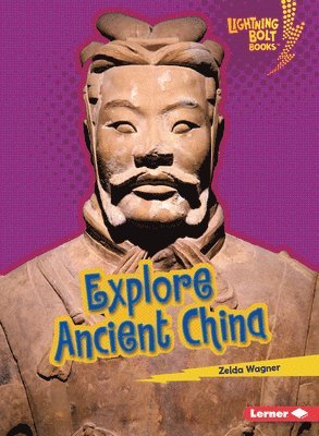 Zelda Wagner - Explore Ancient China, Häftad. Tillgänglighet: Lägg i varukorg