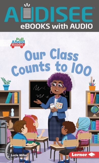 Lucie Miller - Our Class Counts to 100, E-bok