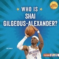 Joe Stanley - Who Is Shai Gilgeous-Alexander?: Oklahoma City Thunder Superstar, Inbunden